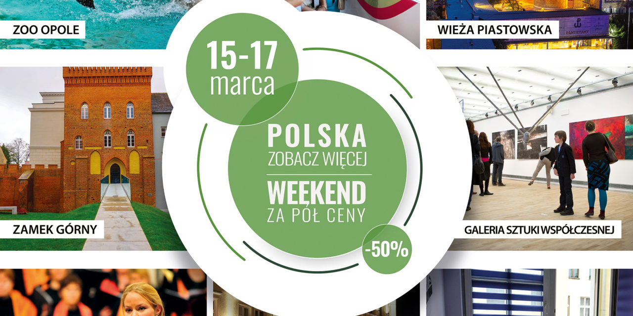„Polska zobacz więcej, weekend za pół ceny „