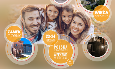 „Polska zobacz więcej, weekend za pół ceny” – 23 – 24 listopada 2019