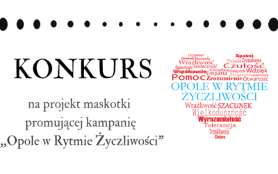Konkurs na projekt maskotki – Opole w Rytmie Życzliwości